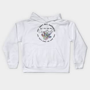 You can't buy happiness but you can buy crystals and that's kinda the same thing Kids Hoodie